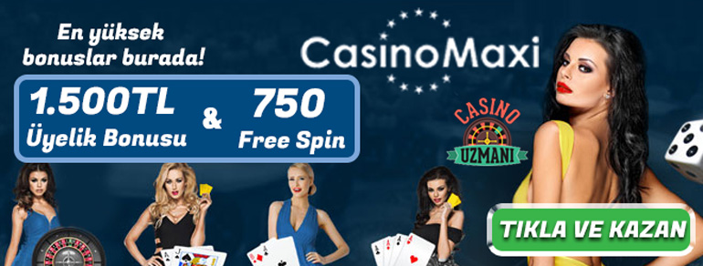 CasinoMaxi 1500 TL Yeni Üyelik Bonusu